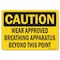 Signmission OSHA, Wear Approved Breathing Apparatus Beyond this Point, 10in X 7in Rigid Plastic, P-710-L-19252 OS-CS-P-710-L-19252 - alternate 1